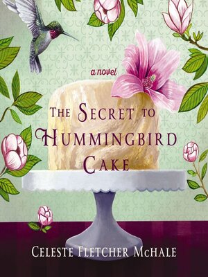 cover image of The Secret to Hummingbird Cake